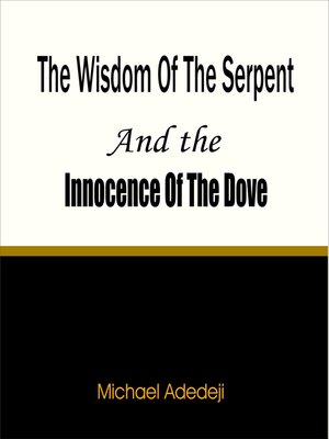 cover image of The Wisdom of the Serpent and the Innocence of the Dove